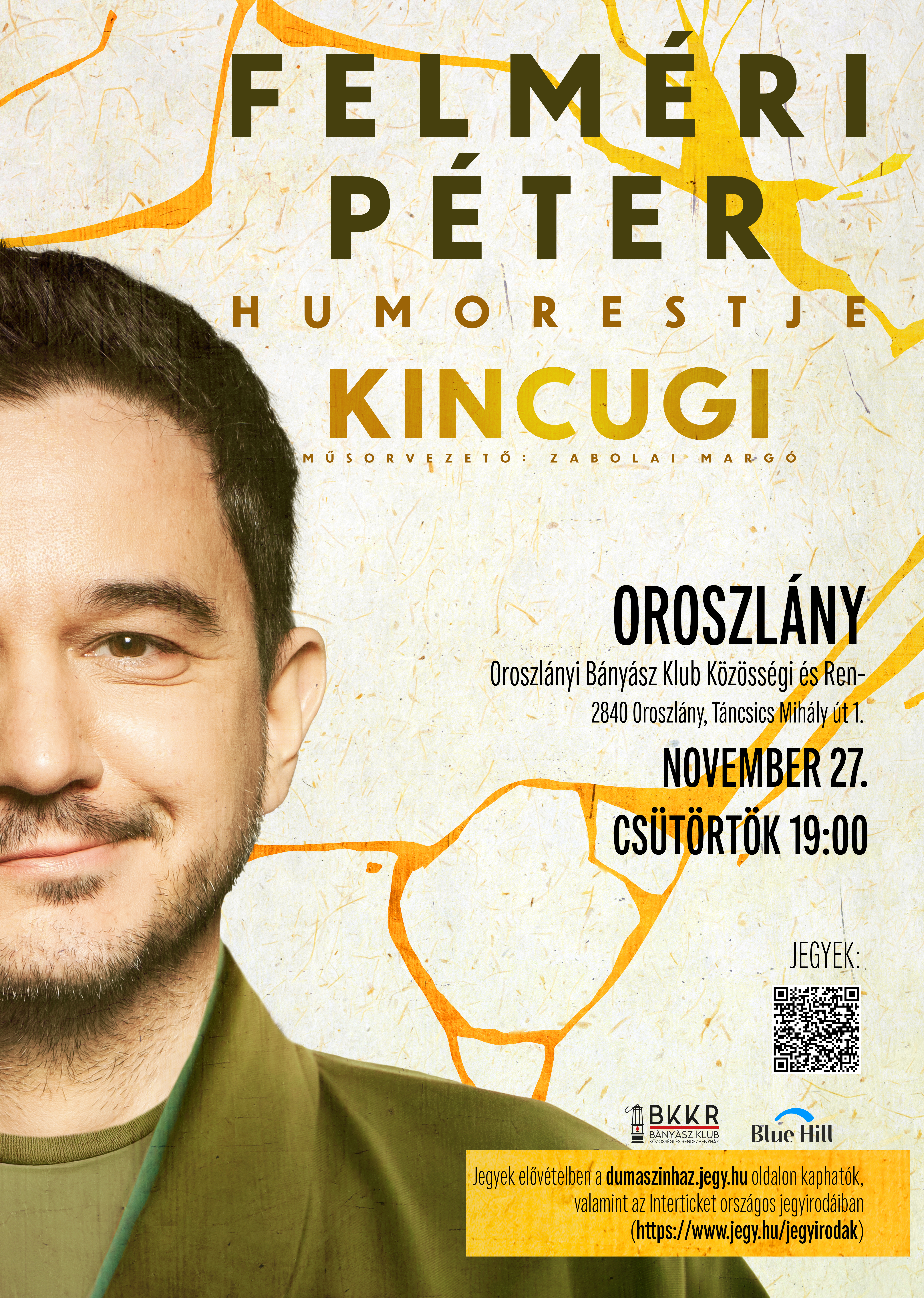 Felméri Péter – Kincugi Humorest Oroszlányban